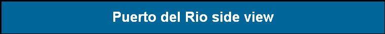Puerto del Rio side view